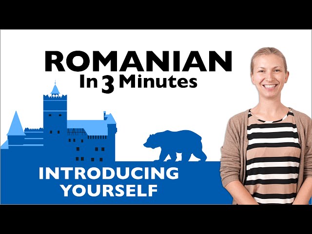 Romanian in Three Minutes - Introducing Yourself in Romanian