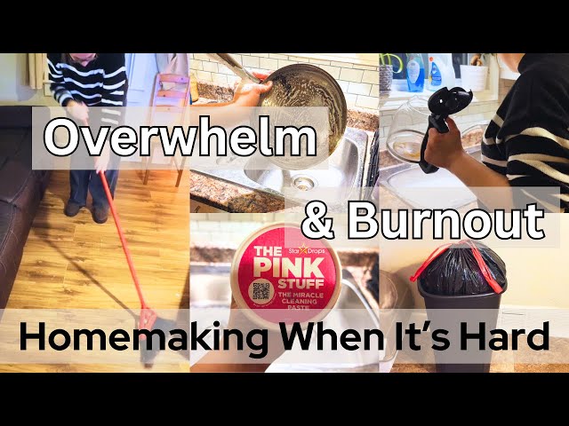 Homemaking When It’s Hard + CLEAN WITH ME AS AN OVERWHELMED MOM // Low Income Homemaking