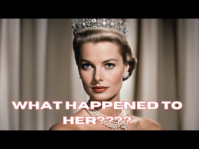 The Tragic Story of Princess Grace Kelly of Monaco