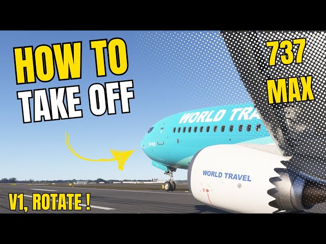 [MSFS 2024] 737 MAX Easy Take off Tutorial