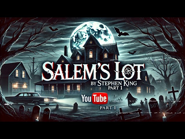 Salem's Lot by Stephen King | Part - 1| Stephen King’s Literary Horror