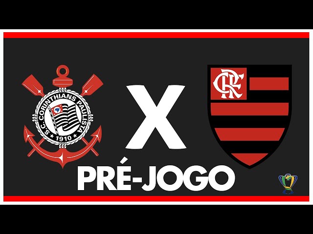 CORINTHIANS X FLAMENGO - PRÉ-JOGO: SEMIFINAL - COPA DO BRASIL 2024