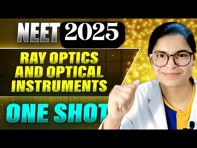 Ray optics ONE SHOT 🔥#neet2025 #optics #rayoptics