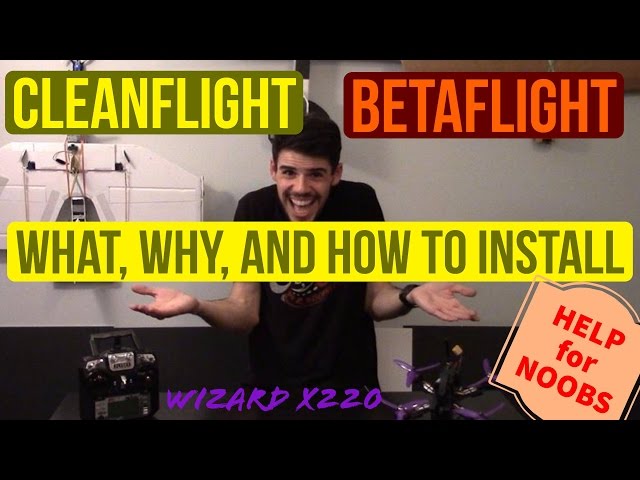 What is Cleanflight, Who cares, and How to Install! | Help for Beginners