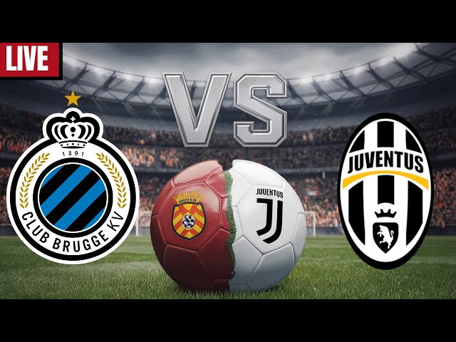 Club Brugge vs Juventus Live | UEFA Champions League 2025 | Football Live