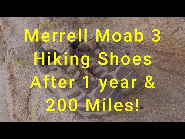 Merrell Moab 3 Hiking Shoes One Year and 200 Miles Later Unbiased Review