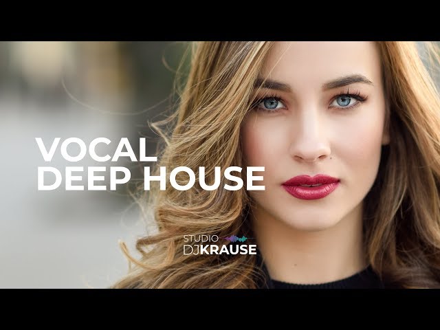 Vocal Deep House Mix 2019 | Vol #5