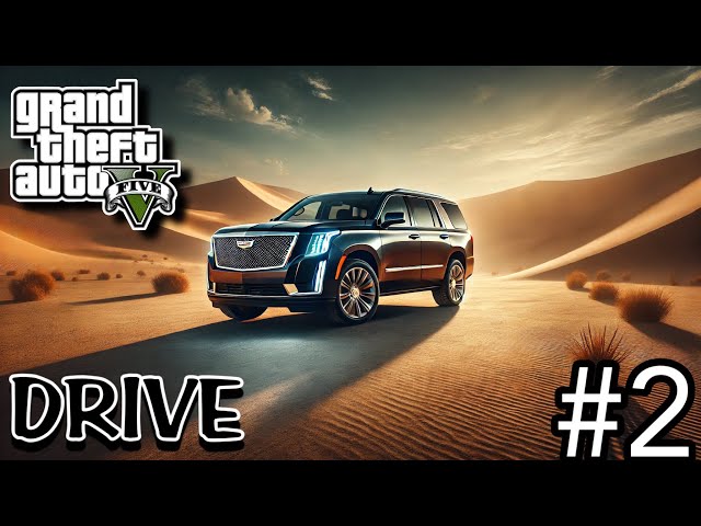 Grand Theft Auto V Caddilac Escalade Drive #2