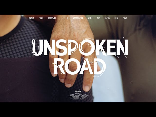 The Rapha Film Fund presents | Unspoken Road