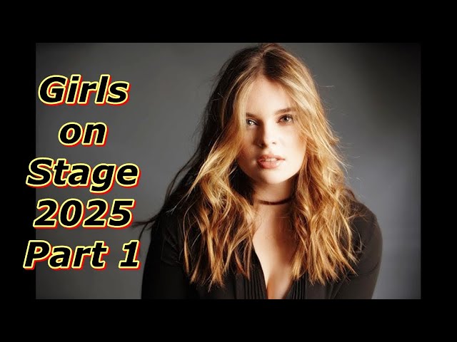 Girls on Stage 2025 - Part 1