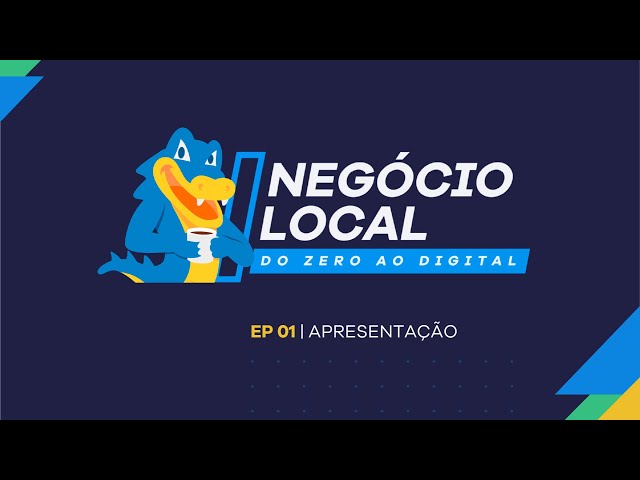 [EP-01]💡 Presença Online para Negócios Locais e Pequenas Empresas