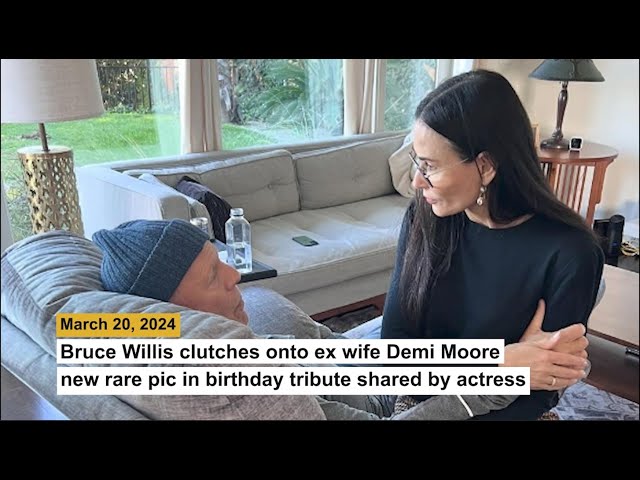 Bruce Willis clutches onto ex wife Demi Moore in new rare pic in birthday tribute shared by actress