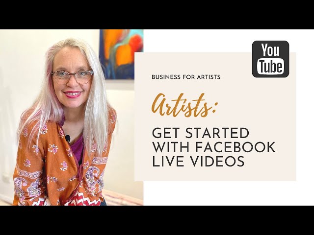 Facebook Live Video For Artists | Art Business Tips