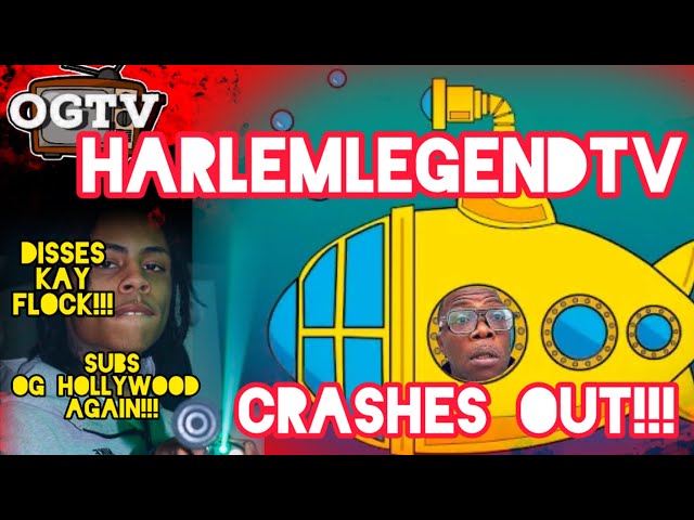 HARLEMLEGENDTV EXPOSED for DISSIN KAY FLOCK  & SUBBING OG HOLLYWOOD AGAIN!!!! Caught REDHANDED!!!