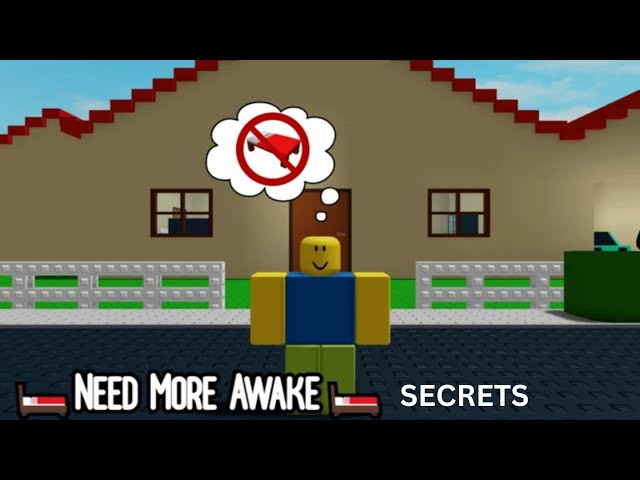 Revealing secrets in Roblox "🛏️ NEED MORE AWAKE 🛏️".