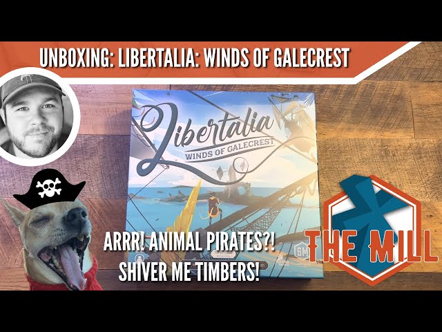 Unboxing: Libertalia: Winds of Galecrest