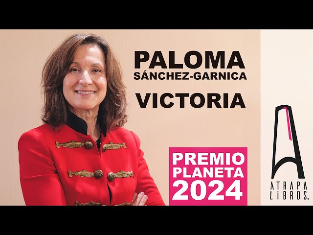 Paloma Sánchez-Garnica - "Victoria" - Premio Planeta 2024