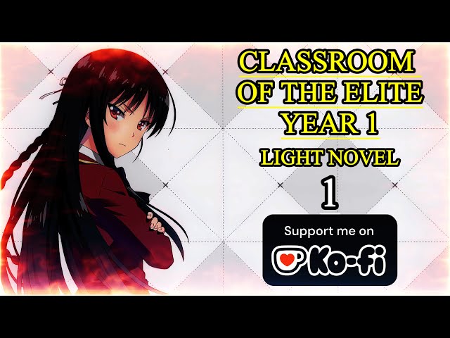 Classroom of the Elite - First Year -  Light Novel - Volume 1