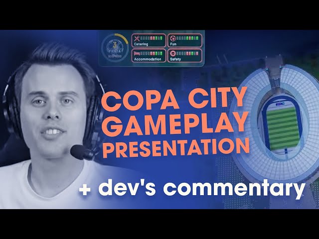 Copa City - First ever gameplay walkthrough with devs commentary