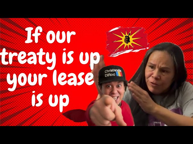 IF Our Treaty is up Your Lease Is Up