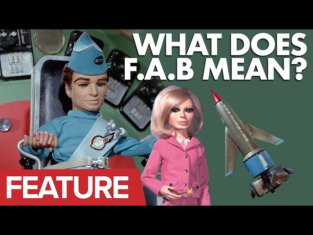 What Does FAB Mean? | The famous Thunderbirds acronym decoded!