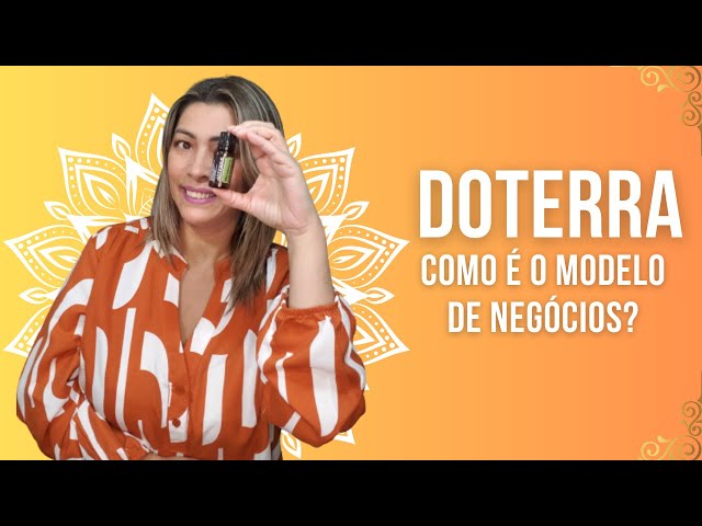 Tudo que você precisa saber antes de entrar para a doTERRA