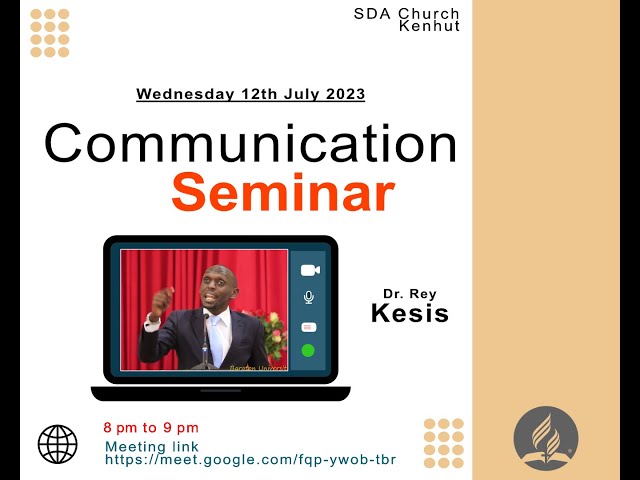 Media and Communication Ministry Seminar   Kesis Kenhut SDA Church Nairobi Kenya July 12,2023 online