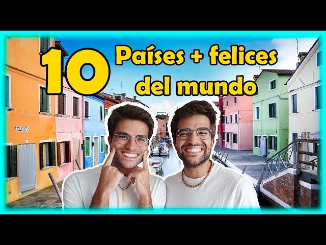 Los 10 Países Más Felices del Mundo!! 😀