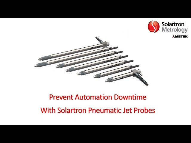 Reduce Automation Downtime with Solartron Pneumatic Jet Probes