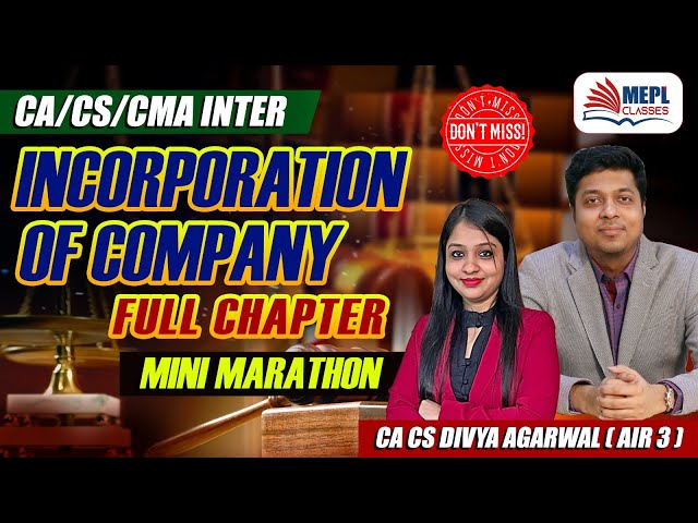 INCORPORATION OF COMPANY - Full Chapter Mini Marthon🔥 | MEPL- Divya Agarwal