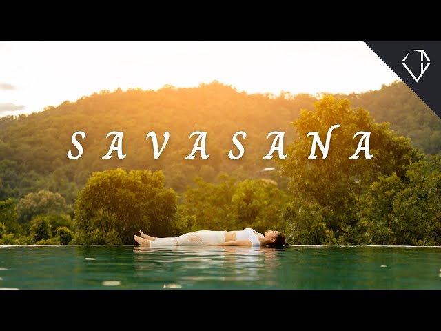 Savasana Yoga Relaxation Music - 15 Minutes of Peace and Surrender