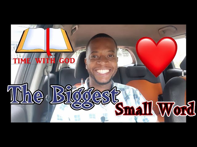 Time With God - "The Biggest Small Word"