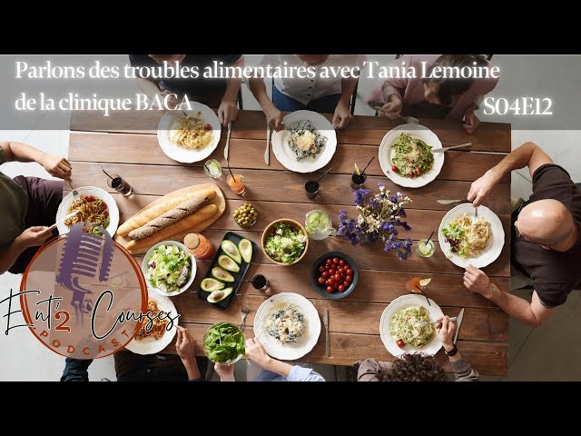 Parlons des troubles alimentaires avec Tania Lemoine de la clinique BACA - S04E12