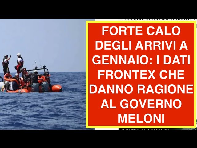 FORTE CALO DEGLI ARRIVI A GENNAIO: I DATI FRONTEX CHE DANNO RAGIONE AL GOVERNO MELONI