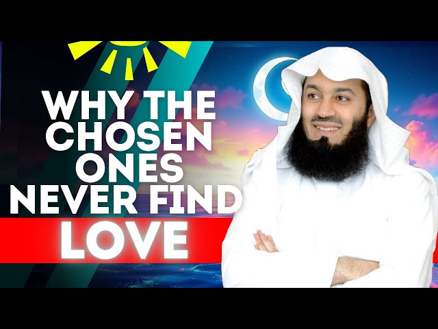 FACT: Chosen Ones Struggle to Find Love 💔 Here’s the SHOCKING Truth You Must Know! | ISLAM