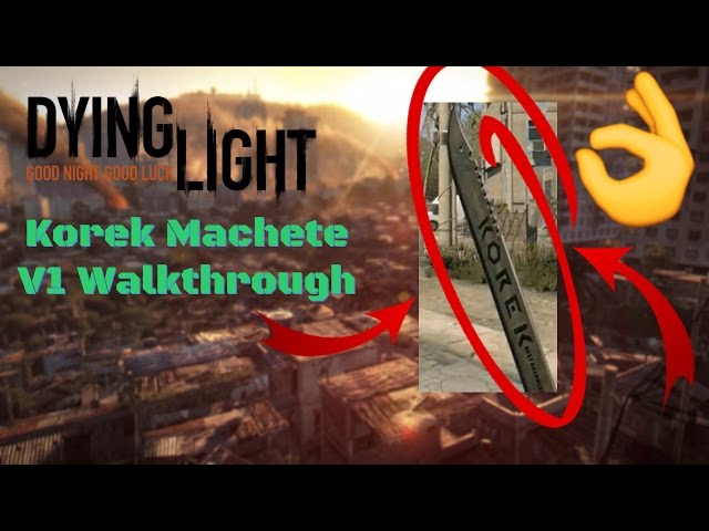 Korek Machete V1 Developer Blueprint // Dying Light Enhanced Edition