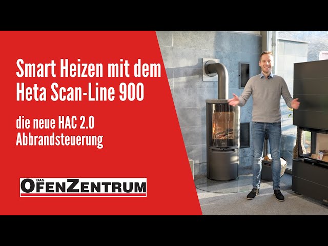 Smart Heizen mit dem Heta Scan-Line 900 - die neue HAC 2.0 Abbrandsteuerung - DAS OFENZENTRUM