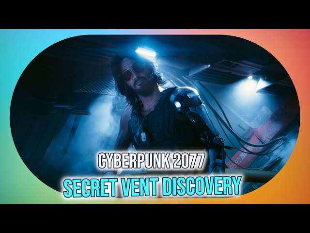 Breaking: Secret Vent Discovered in Cyberpunk 2077's Phantom Liberty