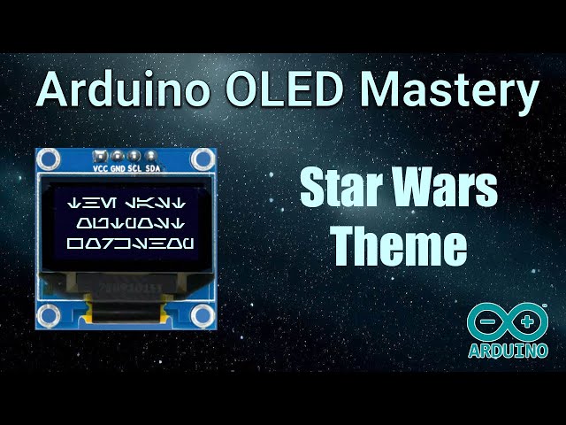 Mastering Arduino OLED Display Programming with Star Wars Theme