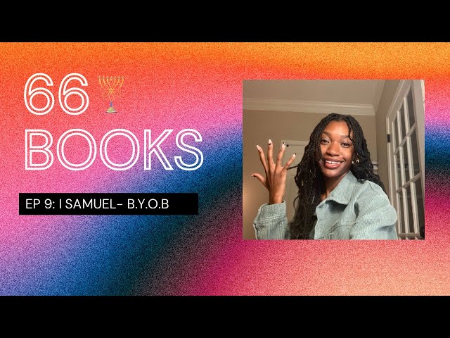 EP 9: 1 Samuel- B.Y.O.B