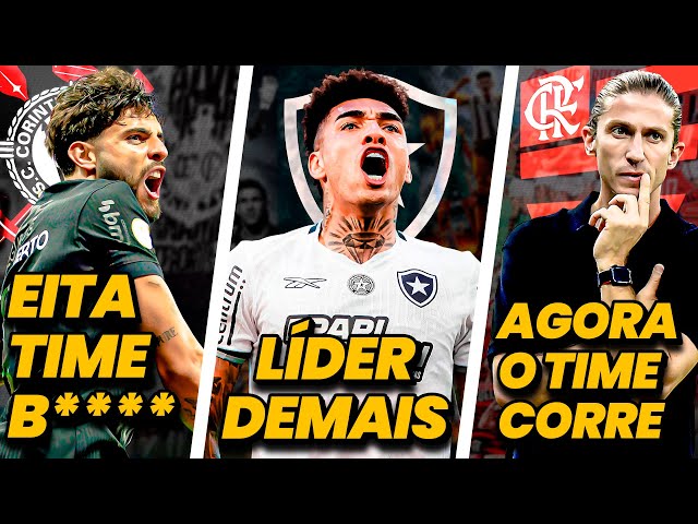 👻 BATEU DESESPERO NO CORINTHIANS | Botafogo MUITO LÍDER | VERGONHOSO os jogadores do Flamengo E MAIS