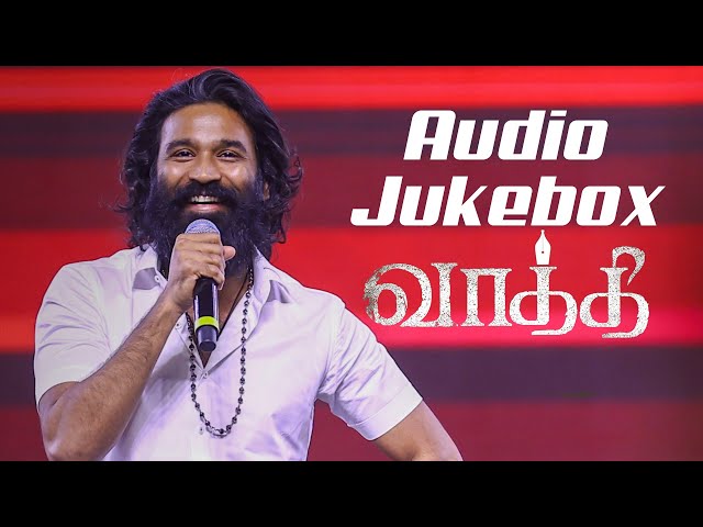 Vaathi Tamil Movie - Jukebox Update | Dhanush, Samyuktha | GV Prakash Kumar | Venky Atluri