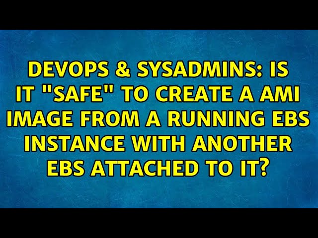 Is it "safe" to create a AMI image from a running EBS instance with another EBS attached to it?