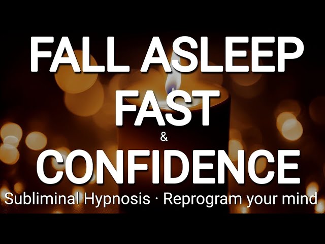 FALL ASLEEP FAST & CONFIDENCE BOOSTING Subliminal Deep Sleep Hypnosis Improve Self-Esteem & Charisma