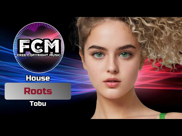 EDM 🎧 Copyright Free Music | Tobu - Roots | by FCM