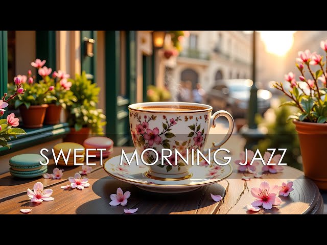 Sweet Morning Jazz - Jazz Music Makes A Long Day Comfortable, Focus On Studying