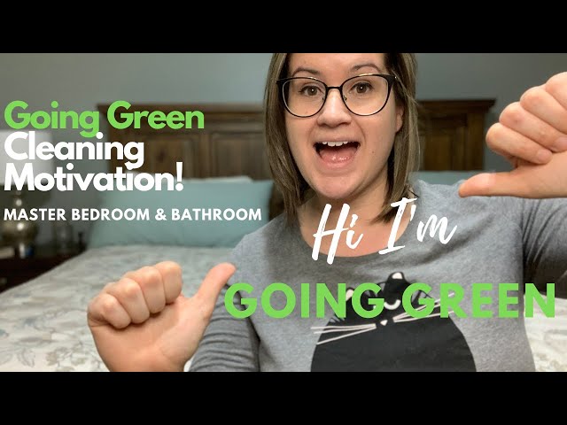 HOW TO GO GREEN AT HOME IN YOUR EVERYDAY CLEANING ROUTINE + BEDROOM & BATHROOM CLEANING MOTIVATION!