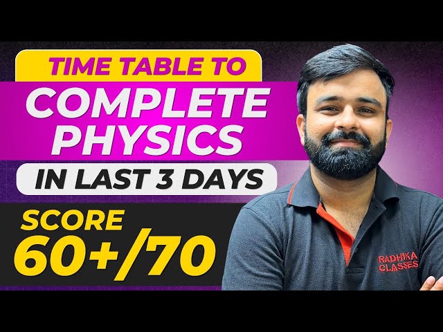 Complete Physics in 3 Days I Complete Time Table I Score passing Marks in Physics