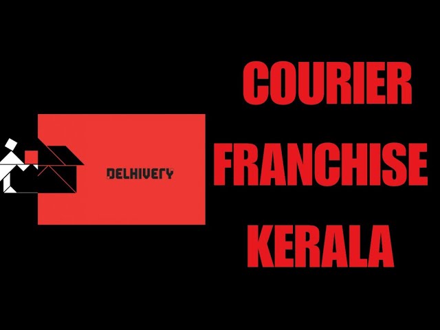 Courier Franchise Kerala Delhivery