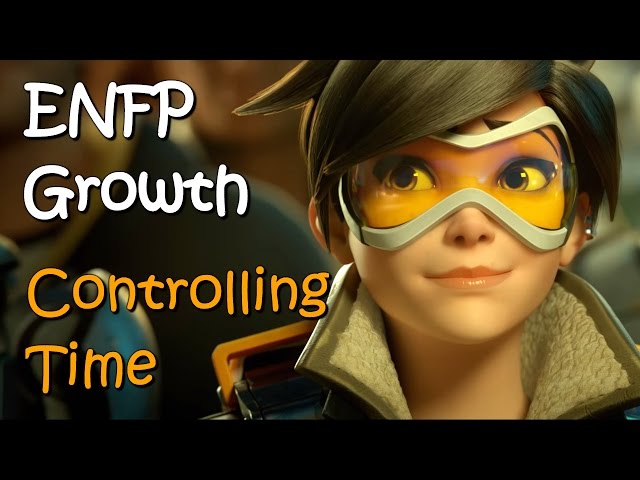 ENFP Struggles | Tips from Tracer! Let's get to it already!